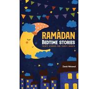 Ramadan Bedtime Stories: Thirty Stories for the Thirty Holy Nights of Ramadan! (Ramadan Books for Kids): 1