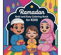 Ramadan Bold and Easy: Festive Islamic Scenes with Simple Clear Designs for Creative Expression & Mindful Fun Coloring Book For Kids
