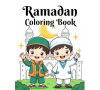 Ramadan Coloring Book: 30 Fun Islamic Coloring Pages To Celebrate Ramadan Featured (Fasting, Lanterns, Mosque, Prayer...and Islamic Traditions)