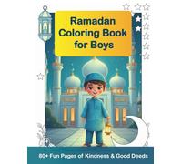 Ramadan Coloring Book for Boys: 80+ Fun Pages of Kindness & Good Deeds (English Muslim)