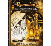 Ramadan Coloring Book for Kids: 100 Fun and Peaceful Islamic Coloring Pages for Children Ages 4-8