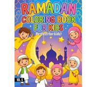 Ramadan Coloring Book for Kids: 50+ Islamic Illustrations of Mosques, Lanterns, Moon & Family Iftar Fun