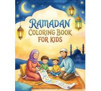 Ramadan Coloring Book for Kids: 50+ Islamic Illustrations of Mosques, Lanterns, Moon & Family Iftar Fun