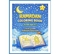 Ramadan Coloring Book for Kids Ages 4-7: Cute Lanterns, Crescents, Mosques, and Family Scenes for a Calm and Fun Ramadan