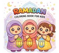 Ramadan Coloring Book for Kids Vol.2: Celebrating the Holy Month with Cute Illustrations of Mosques, Families, and Traditions | Perfect Ramadan Gift for Boys and Girls