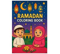 Ramadan Coloring Book: Fun and Easy Ramadan Coloring Pages for Toddlers and Preschoolers | Islamic Learning, Lanterns, Crescent Moons, and Eid Joy for Little Hands!