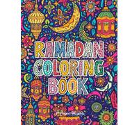 Ramadan Coloring Book: Peaceful Islamic Scenes, Cozy Moments & Relaxing Pages for Mindful Coloring (Faith based)