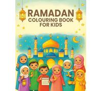 Ramadan Colouring Book for Kids: Islamic Colouring Pages with Mosques, Lanterns, Crescent Moons & Ramadan Moments
