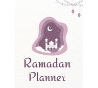 Ramadan Daily Schedule and Weekly Meal Plan Tracker For Kids, Girls and Women: 30 Days Planner | 8.5"×11"