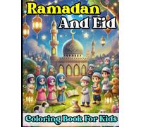 Ramadan & Eid coloring book for kids: A Fun and Educational Islamic Coloring Book for Kids Ages 3-8