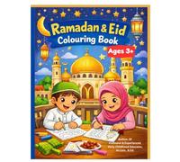 Ramadan & Eid Colouring Book: A Blessed Journey from Moon Sighting to Eid Mubarak. (IFFAY Colouring Books Series)