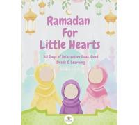Ramadan for Little Hearts: 30 Days of Interactive Duas, Good Deeds & Learning (Simple Deen Series)
