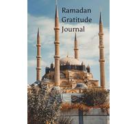 Ramadan Gratitude Journal: Daily Reflections, a place to jot down the daily reminders. A calming, clutter-free layout suitable for beginners and seasoned journalers