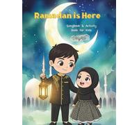 Ramadan is Here: Songbook & Activity Book for Kids (Islamic Children Songbook and Activity Book)