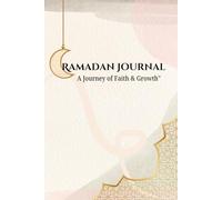 Ramadan Journal 2025: A 30-Day Spiritual Guide