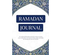Ramadan Journal: 30-Day Planner for Prayer, Fasting and Reflection