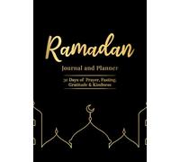Ramadan Journal: 30 Days of Prayer, Fasting, Gratitude, Quran Recitation and Reflection, Dua And Kindness Tracker, Daily Schedule Journaling Prompts ... For Men, Women and Kids | Black Edition