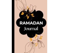 Ramadan Journal: A Guided Notebook for Prayer, Planning, Notes & Personal Growth