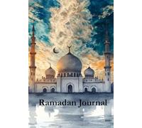 Ramadan Journal: A Premium Full-Color 30-Day Spiritual Tracker for Prayer, Quran Reflections, and Daily Gratitude