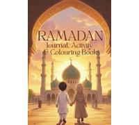 Ramadan Journal, Activity, Colouring Book for Kids, | 90 Pages of Daily Trackers, Reflections, Colouring Pages, Word Searches, Islamic Games & More, Ramadan Gift
