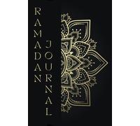 Ramadan Journal and Planner: A companion for Reflection, Goals, and Gratitude this Ramadan