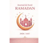 Ramadan Journal - Daily Fasting, Prayers & Goals Tracker: 30-Day Ramadan Planner: Fasting, Prayers, Duas, Habits, Gratitude, Goals & Spiritual Growth