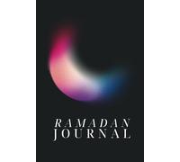 Ramadan Journal: Islamic Daily Reflection & Fasting Planner with Salah Tracker for Muslims
