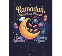 Ramadan Journal & Planner: To stay organized throughout the month of Ramadan (tracking prayers, readings, to-do lists, meals, goals...)