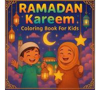 Ramadan Kareem Coloring Book for Kids: 50 Fun and Easy Islamic Designs for Boys and Girls Ages 4-8