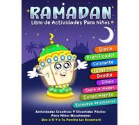 Ramadán Libro de Actividades Para Niños: Más De 90 Actividades Para Jóvenes Musulmanes Niños Y Niñas, Páginas Para Diario, Planificador, Colorante, ... Copia La Imagen, Búsqueda De Palabras, Y Más