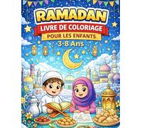 Ramadan - Livre de coloriage pour les enfants de 3 à 8 ans: 35 dessins sur le thème du Ramadan avec pages blanches pour le coloriage