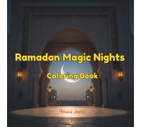 Ramadan Magic Nights: A Ramadan Coloring Book for All Ages
