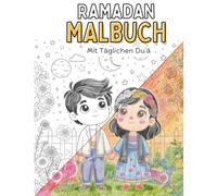 Ramadan Malbuch für Kinder: Ausmalen & Duas auf Arabisch und Deutsch