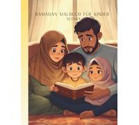 Ramadan Malspaß für Kinder: 30 Ausmalbilder für jeden Tag des Ramadan - zum Spielen, Lernen und Kreativsein