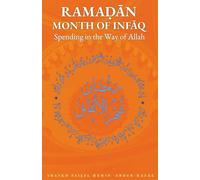 Ramadan Month of Infāq: Spending in the Way of Allah (Ramadan Series)