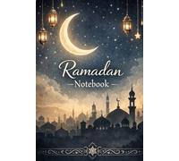 Ramadan Notebook: A Minimalist Ramadan Journal for Spiritual Growth