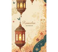 Ramadan Notebook: A5 Lined Journal for Reflection, Duas, and Daily Notes - 120 Pages for the Holy Month