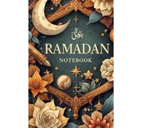 Ramadan Notebook: A5 Lined Journal for Reflection, Duas, and Daily Notes - 120 Pages for the Holy Month