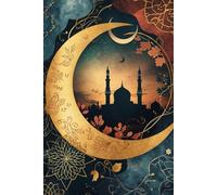 Ramadan Notebook: A5 Lined Journal for Reflection, Duas, and Daily Notes - 120 Pages for the Holy Month