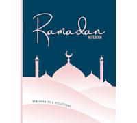 Ramadan Notebook | Remembrance & Reflections -Pink, 8.5"x11", 120 College Ruled Lined Paper: Embark on a spiritual journey this Ramadan with this ... meal planning, daily reflection and more.