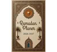 Ramadan Planer 2026-1447: Ramadan-Guide für tägliche Anbetung und Dankbarkeit - A5, 76 Seiten