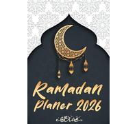 Ramadan Planer 2026: 30 Dua jeden Tag im Ramadan - tägliche gebete - Ziele für den heiligen Monat - Dankbarkeit - Koran-Tracker