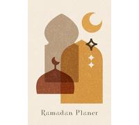 Ramadan Planer 2026: 30 Tage Kalender mit täglichem Hadith, Du'a, Quran-Tracker, Gebetstracker, Suhoor- und Iftar-Planer, Ramadan-Aktivitäten und mehr
