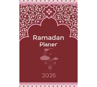 Ramadan Planer 2026: Mein Ramadan Journal Und Kalender 2026,Ramadan Tagebuch,30 Tage fasten.