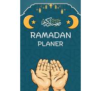 Ramadan Planer: 30-Tage geführtes Journal mit Salah- und Qur’an-Tracker, Dankbarkeit, Dua, Zielsetzung und Tagesplanung für einen erfüllten Ramadan