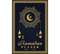 Ramadan Planer: 30 Tage im Ramadan Kalender und Planer mit täglichem Hadith und täglichem Dua, Quran-Verfolger, Gebetstracker, Sunnah des Eid, Shawwal-Fasten und mehr.