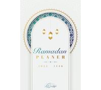 Ramadan Planer: 30 Tage im Ramadan Kalender und Planer mit täglichem Hadith und täglichem Dua, Quran-Verfolger, Gebetstracker, Sunnah des Eid, Shawwal-Fasten und mehr.