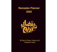 Ramadan Planner 2025: 30 Days of Prayer, Fasting, and Gratitude Tracker
