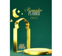 Ramadan Planner 2025: Daily Prayer, Fasting & Quran Journal | Ramadan & Eid Organizer with 99 Names of Allah