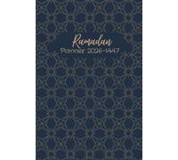 Ramadan Planner 2026-1447: 30 Days of Tracking Fasts, Prayer, Qur'an, Gratitude, and More in a Daily Organizer